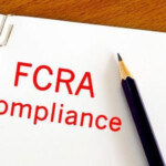 FCRA Compliance What Employers Need To Know Before Running Background