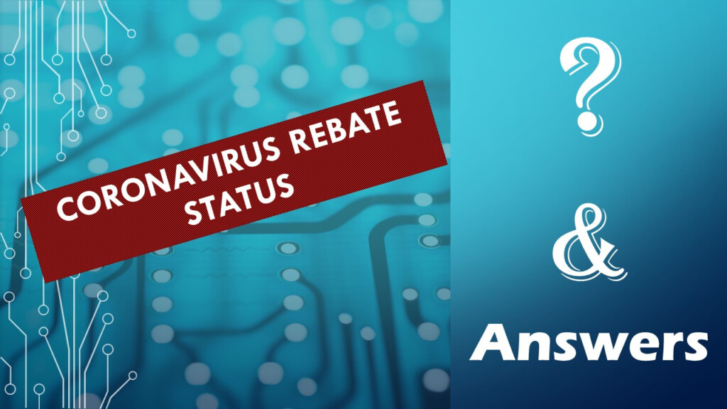 CORONAVIRUS REBATE STATUS Stan Moore CPA