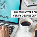 Do Employers Check And Verify Job Applicants Degree Certificates 2023