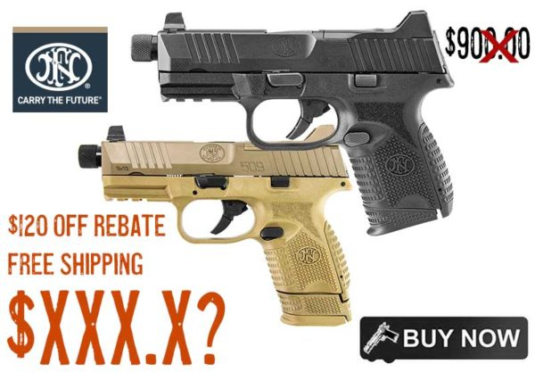 FN 509 Compact Tactical XXX TO LOW To Post 700 FREE S H REBATE