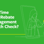 Is It Time For A Rebate Management Health Check Enable