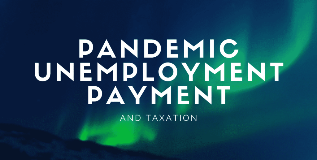 Pandemic Unemployment Payment PUP And Taxation My Tax Rebate